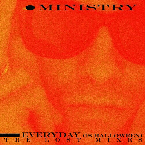 Ministry: Everyday (Is Halloween) - The Lost Mixes