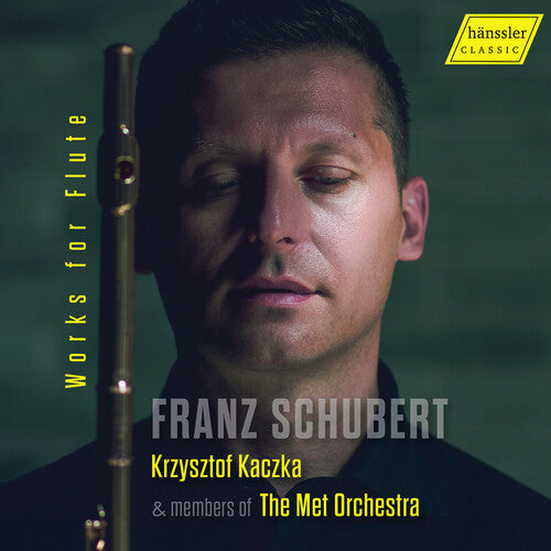 Schubert / Kacza / Met Orchestra: Schubert: Works for Flute