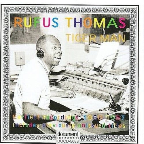 Thomas, Rufus: Tiger Man: Earliest Recordings 1950-1957