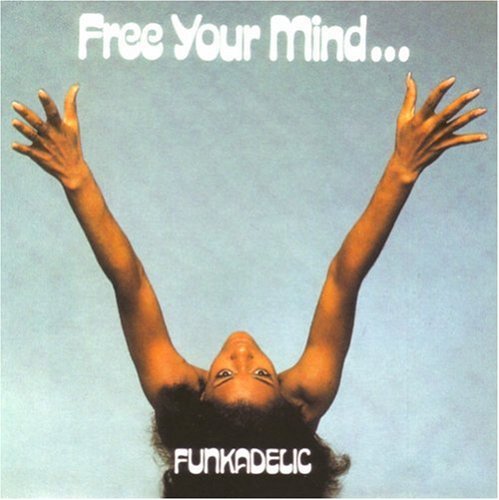 Funkadelic: FREE YOUR MIND