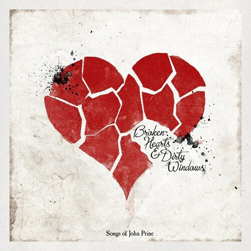 Broken Hearts & Dirty Windows: Songs of John Prine: Broken Hearts & Dirty Windows: Songs of John Prine