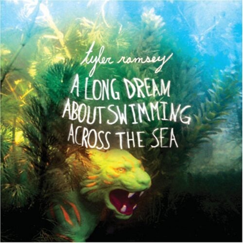 Ramsey, Tyler: A Long Dream About Swimming Across The Sea
