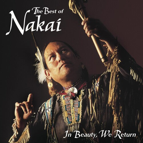 Nakai, R Carlos: In Beauty, We Return