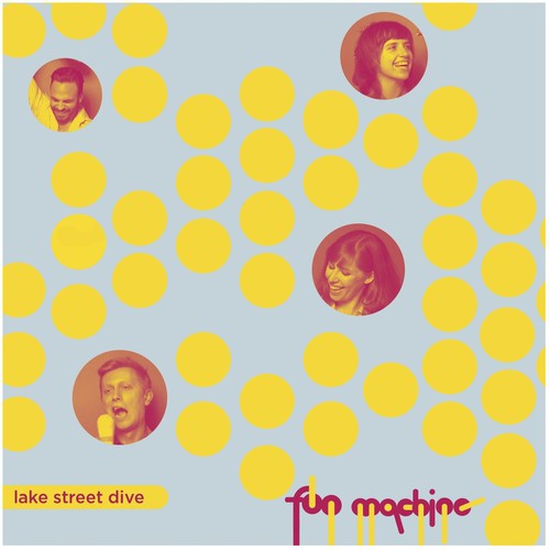 Lake Street Dive: Fun Machine