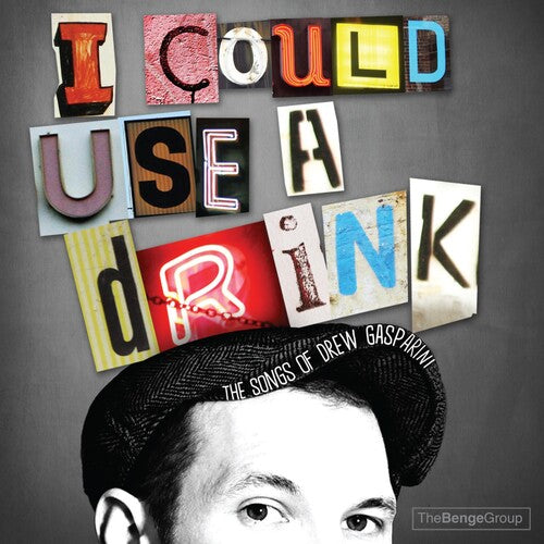 I Could Use a Drink: Songs of Drew Gasparini / Var: I Could Use A Drink: Songs Of Drew Gasparini / Var