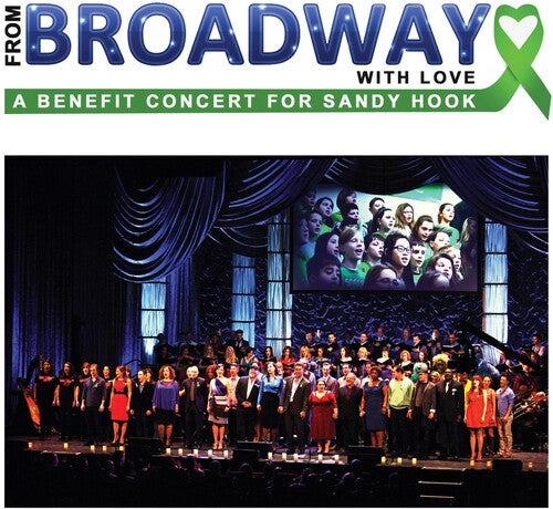 From Broadway with Love: Benefit Sandy Hook / Var: From Broadway with Love: Benefit Sandy Hook / Various