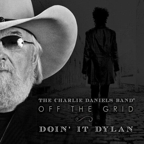 Daniels, Charlie: Off the Grid-Doin It Dylan
