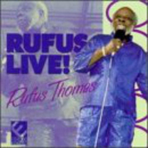 Thomas, Rufus: Rufus Live