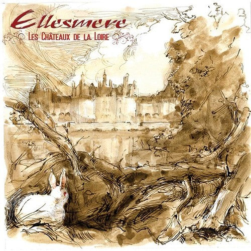 Ellesmere: Les Chateaux De La Loire