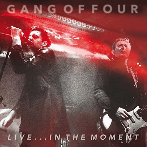 Gang of Four: Live... In The Moment