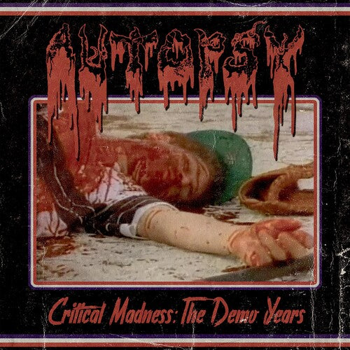 Autopsy: Critical Madness - The Demo Years