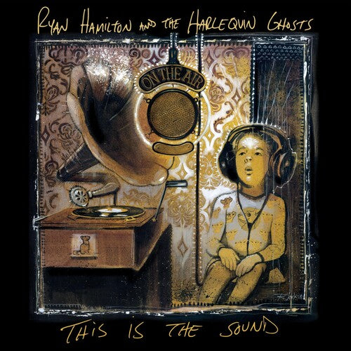 Hamilton, Ryan & Harlequin Ghosts: This Is The Sound