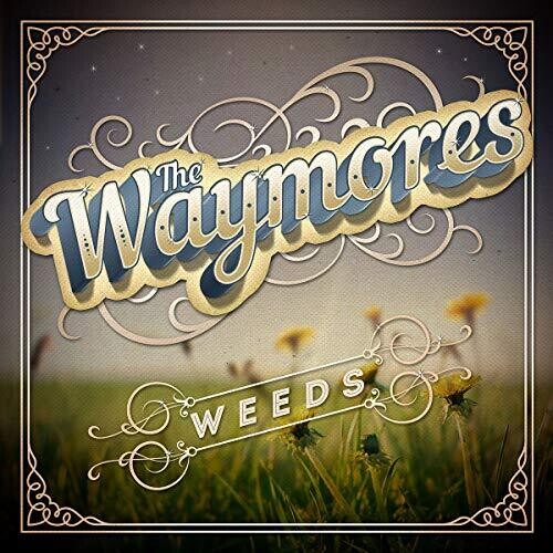 Waymores: Weeds