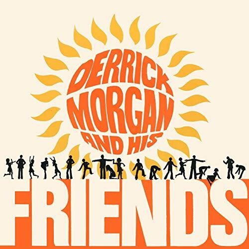 Morgan, Derrick: Derrick Morgan & His Friends: Expanded Edition