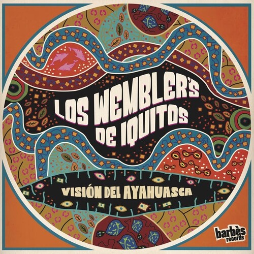 Los Wemblers de Iquitos: Vision Del Ayahuasca