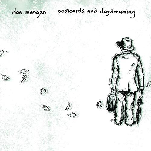 Mangan, Dan: Postcards And Daydreaming