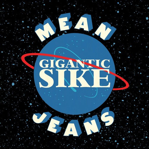 Mean Jeans: Gigantic Sike