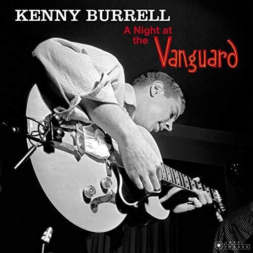 Burrell, Kenny: Night At The Vanguard [180-Gram Gatefold Vinyl]