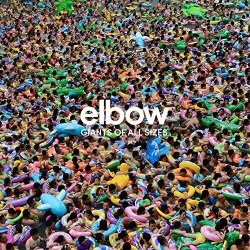Elbow: Giants Of All Sizes