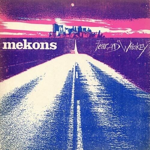 Mekons: Fear & Whiskey