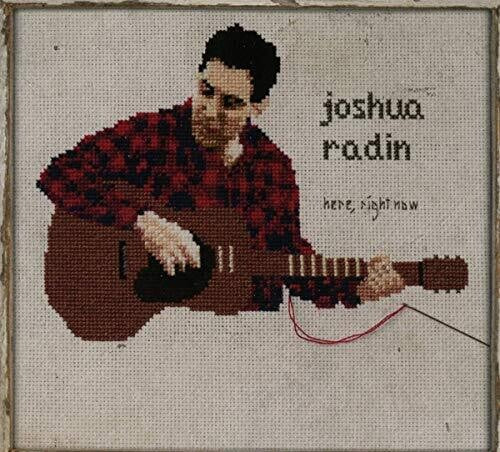 Radin, Joshua: Here Right Now