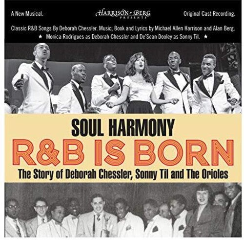 Soul Harmony R&B Is Born: Story of Deborah / Var: Soul Harmony R&b Is Born: Story Of Deborah Chessler Sonny Til & Oldies