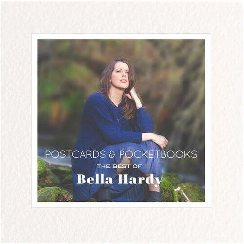 Hardy, Bella: Postcards & Pocketbooks: The Best Of Bella Hardy