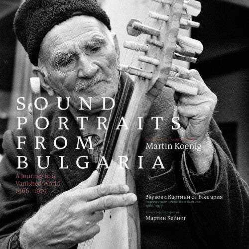 Sounds Portraits From Bulgaria: Journey to a / Var: Sounds Portraits From Bulgaria: Journey To A Vanished World