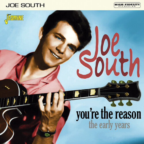 South, Joe: You're The Reason: Early Years