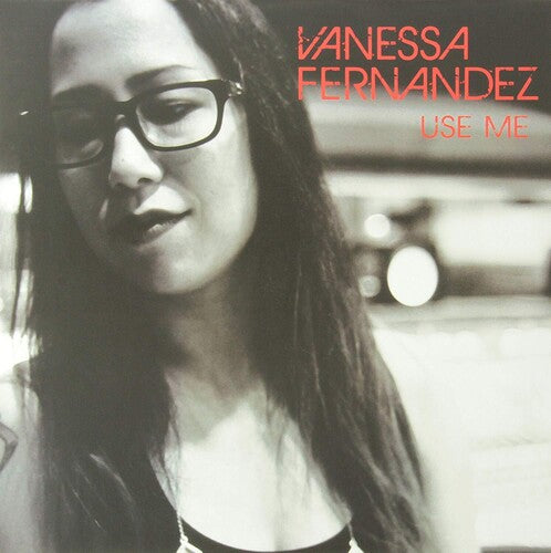 Fernandez, Vanessa: Use Me