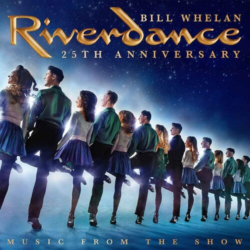 Whelan, Bill: Riverdance 25th Anniversary: Music from the Show