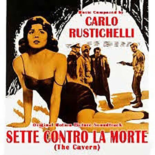 Rustichelli, Carlo: Sette Contro La Morte (The Cavern) (Original Soundtrack)
