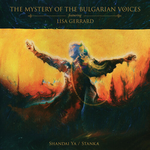 Mystery of the Bulgarian Voices / Gerrard, Lisa: Shandai Ya / Stanka