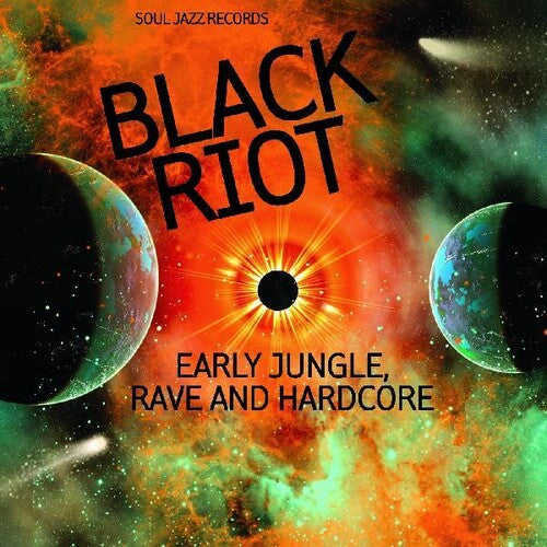 Soul Jazz Records Presents: Black Riot: Early Jungle, Rave And Hardcore