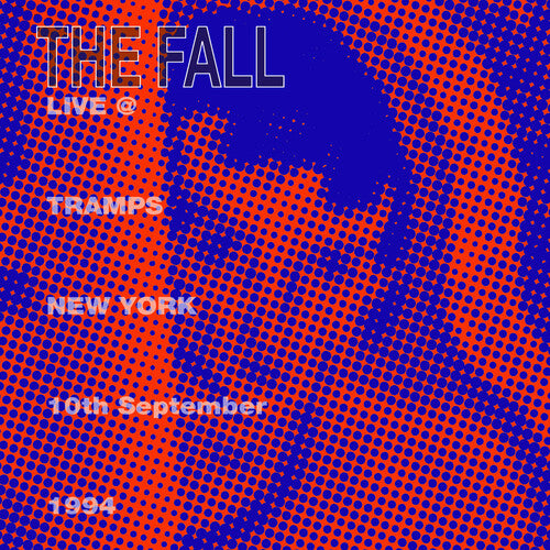 Fall: Live from the New York Tramps 1984
