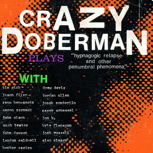 Crazy Doberman: Hypnogogic Relapse & Other Penumbral Phenomena