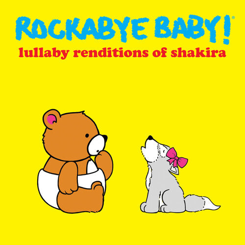 Rockabye Baby!: Lullaby Renditions Of Shakira