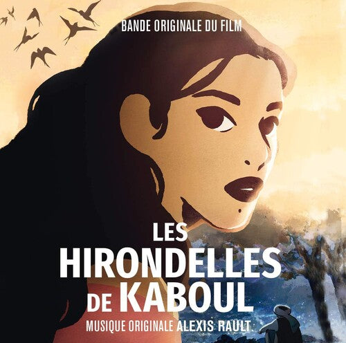 Rault, Alexis: Les Hirondelles De Kaboul (Original Soundtrack)