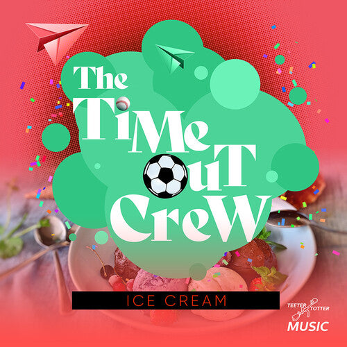 Time-Out Crew: Ice Cream