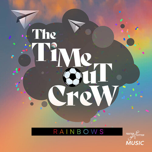 Time-Out Crew: Rainbows