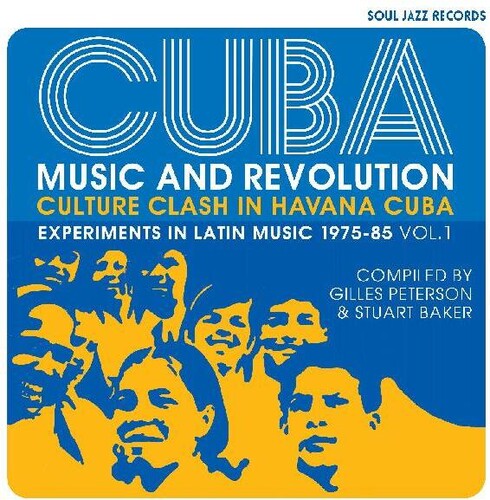 Soul Jazz Records Presents: Cuba: Music And Revolution: Culture Clash in Havana: Experiments in   Latin Music 1975-85 Vol. 1