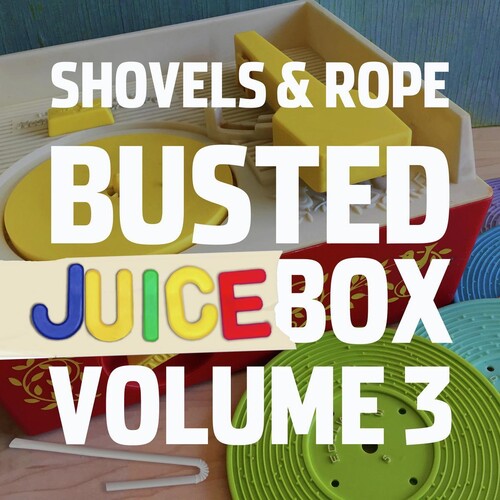Shovels & Rope: Busted Jukebox Vol. 3