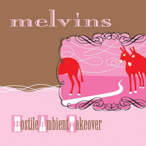 Melvins: Hostile Ambient Takeover