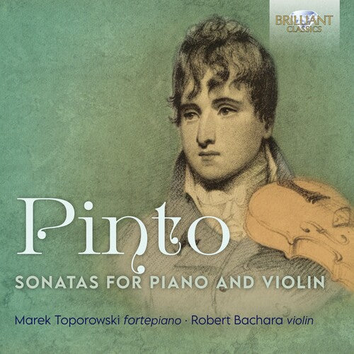 Pinto / Toporowski / Bachara: Sonatas for Piano & Violin