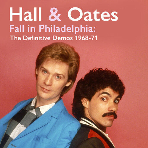 Hall, Daryl / Oates, John: Fall in Philadelphia: The Definitive Demos 1968-71