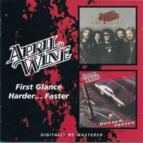 April Wine: First Glance / Harder... Faster