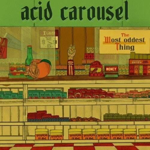 Acid Carousel: The Most Oddest Thing