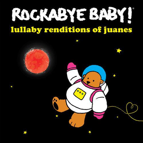 Rockabye Baby!: Lullaby Renditions of Juanes