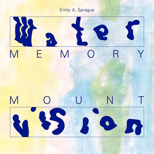 Sprague, Emily a: Water Memory / Mount Vision