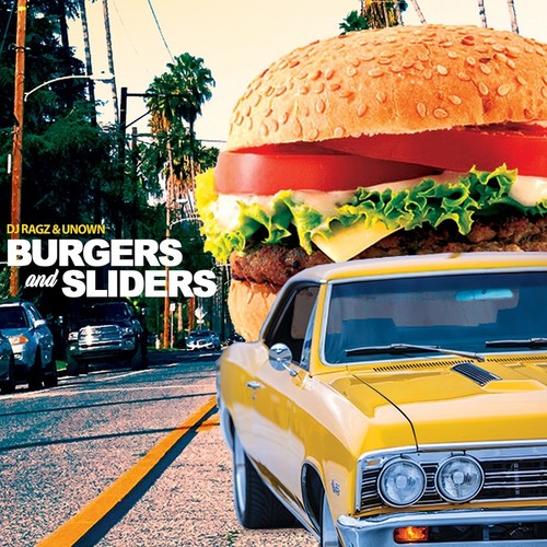 Unown & DJ Ragz: Burgers & Sliders
